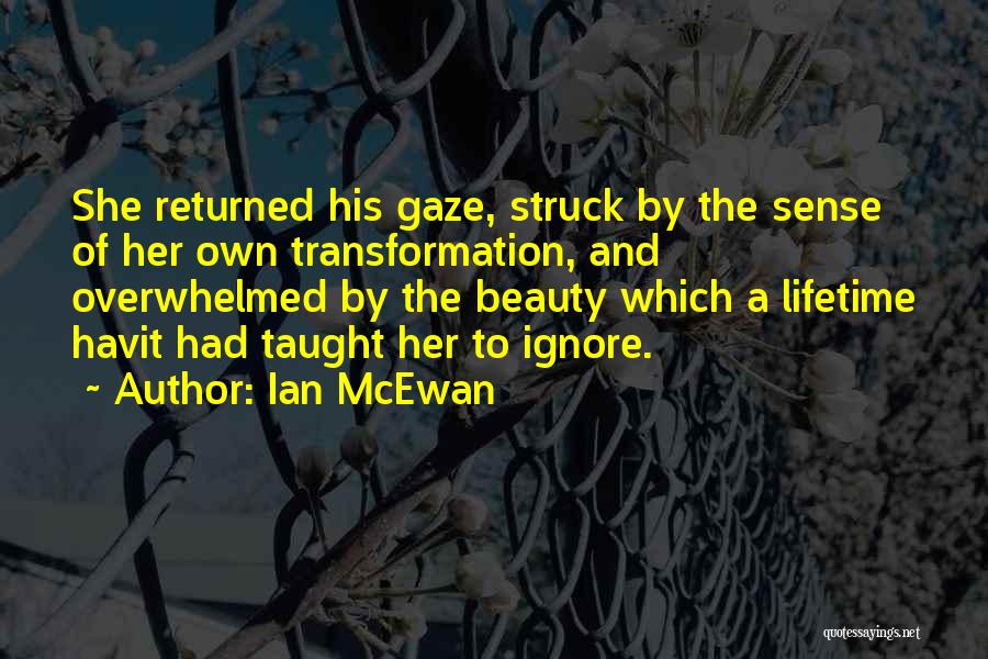 Beauty To Her Quotes By Ian McEwan