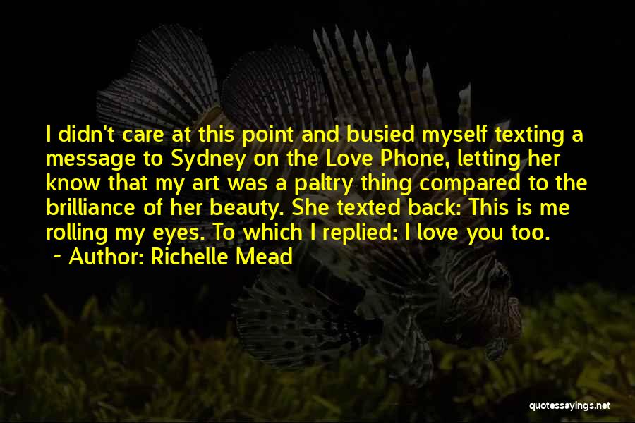 Beauty To Her Quotes By Richelle Mead