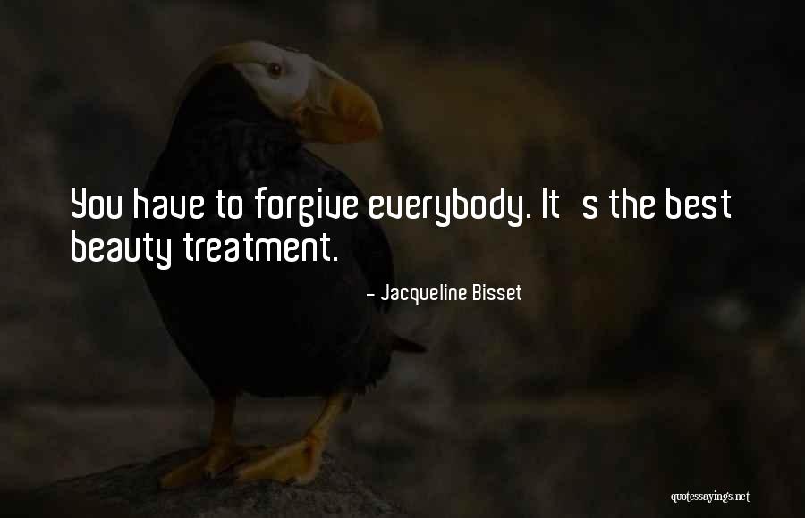 Beauty Treatment Quotes By Jacqueline Bisset Beauty Treatment Quotes By Jacqueline Bisset