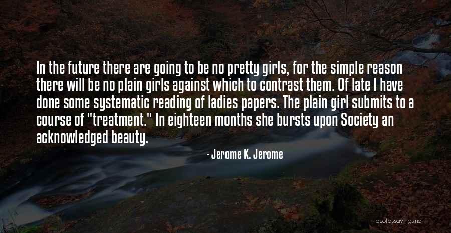 Beauty Treatment Quotes By Jerome K. Jerome Beauty Treatment Quotes By Jerome K. Jerome