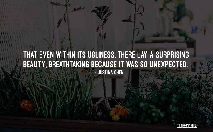 Beauty Ugliness Quotes By Justina Chen