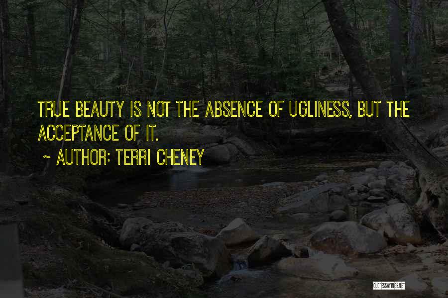 Beauty Ugliness Quotes By Terri Cheney