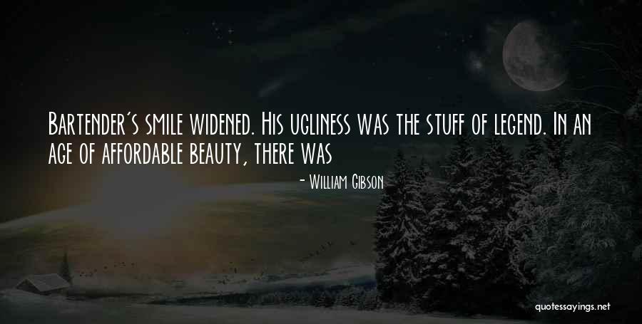 Beauty Ugliness Quotes By William Gibson