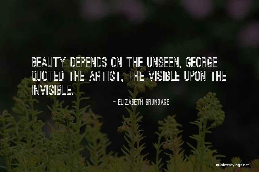 Beauty Unseen Quotes By Elizabeth Brundage