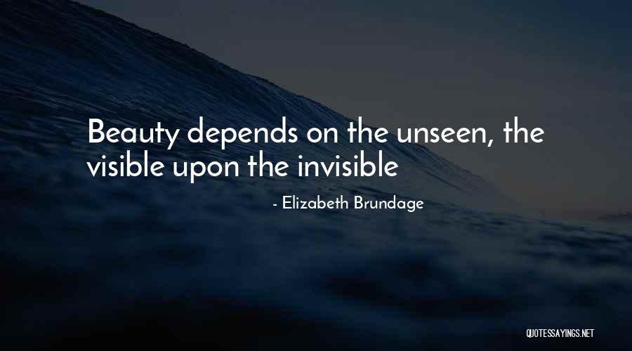 Beauty Unseen Quotes By Elizabeth Brundage