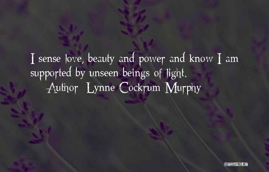 Beauty Unseen Quotes By Lynne Cockrum-Murphy