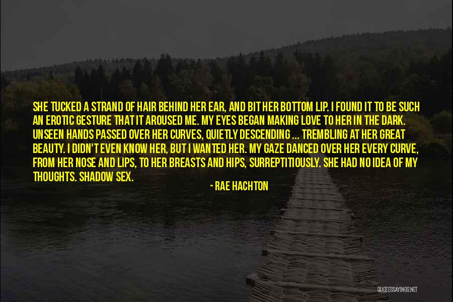 Beauty Unseen Quotes By Rae Hachton