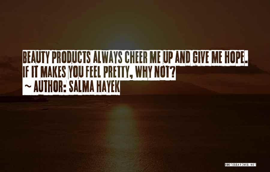 Beauty Vs Pretty Quotes By Salma Hayek