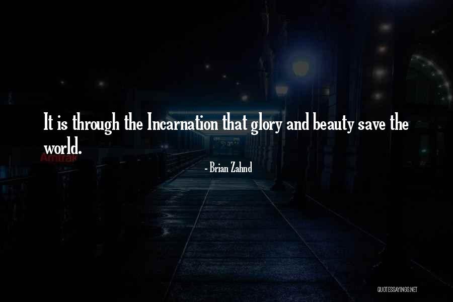 Beauty Will Save The World Quotes By Brian Zahnd Beauty Will Save The World Quotes By Brian Zahnd