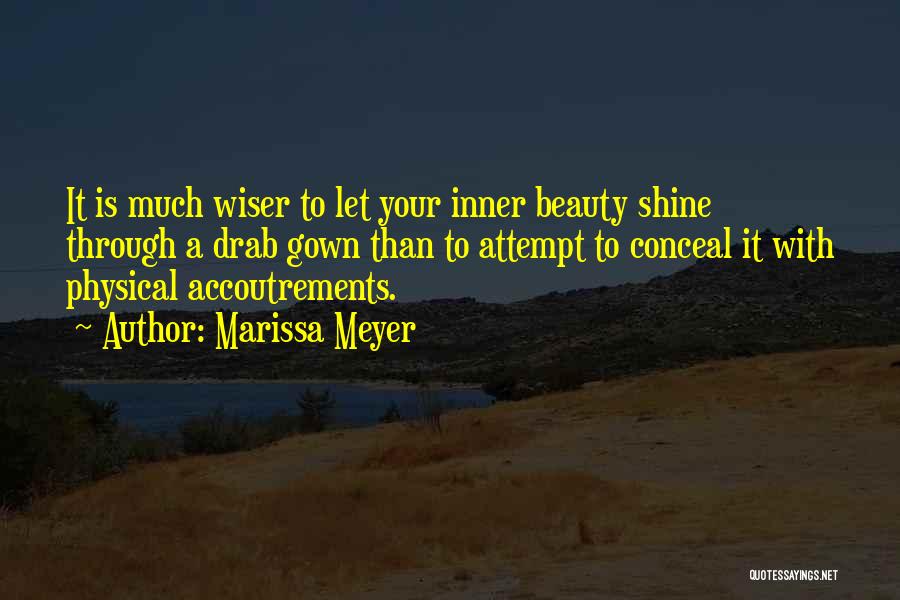 Beauty Wiser Quotes By Marissa Meyer