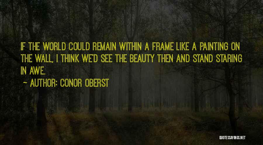 Beauty Within Quotes By Conor Oberst