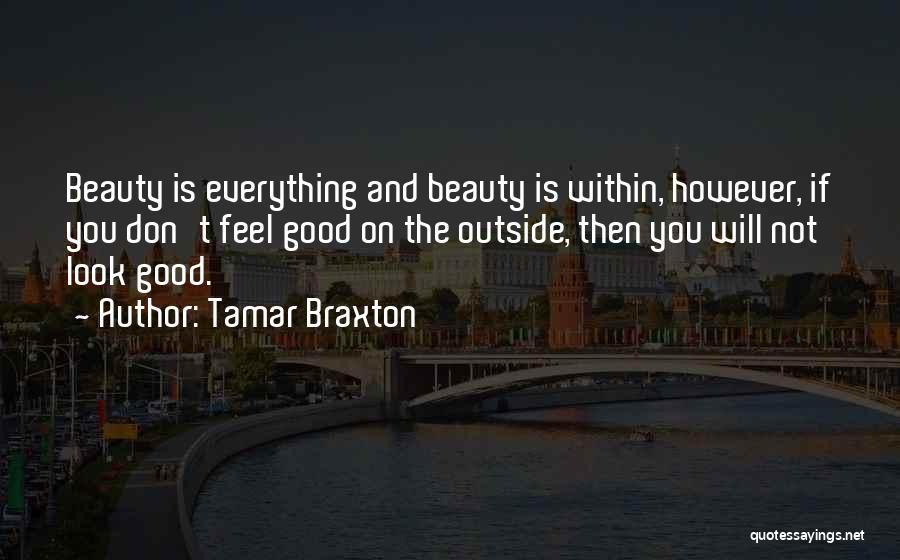 Beauty Within Quotes By Tamar Braxton