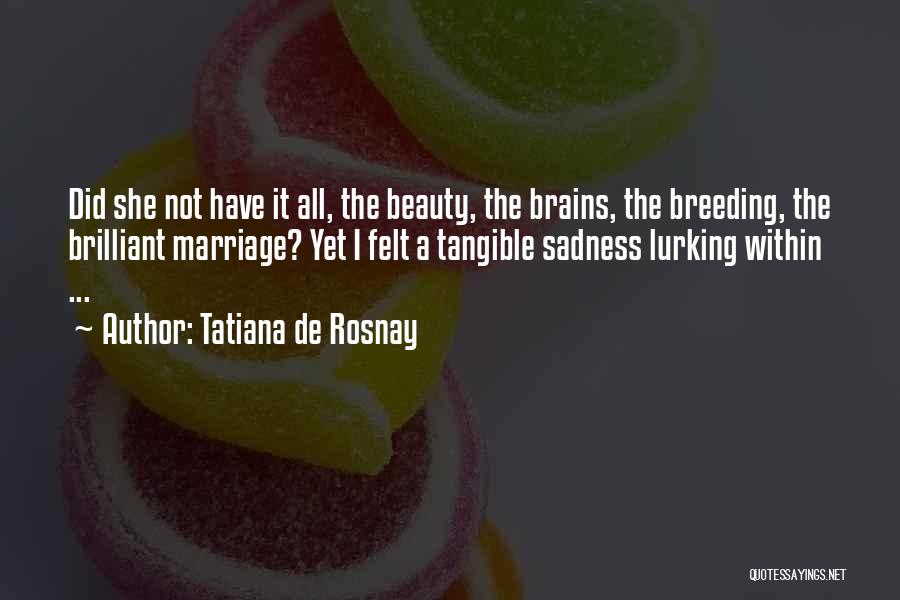 Beauty Within Quotes By Tatiana De Rosnay