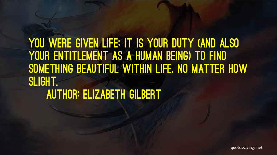 Beauty Within You Quotes By Elizabeth Gilbert