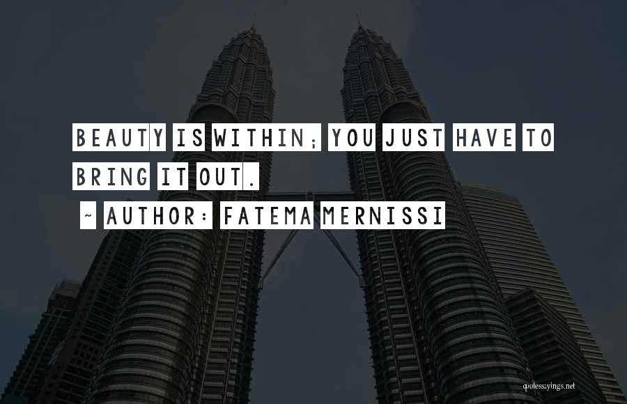 Beauty Within You Quotes By Fatema Mernissi