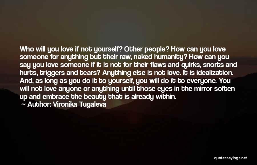 Beauty Within Yourself Quotes By Vironika Tugaleva