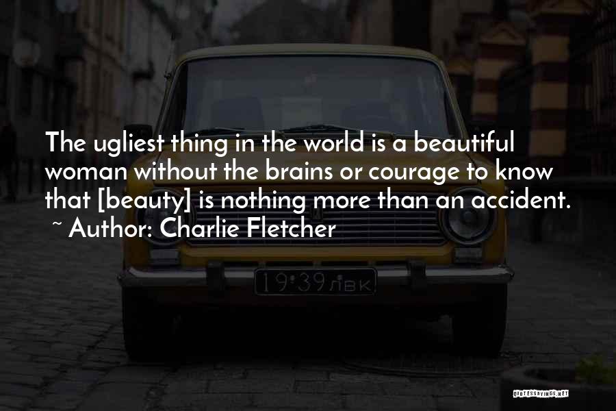 Beauty Without Brains Quotes By Charlie Fletcher