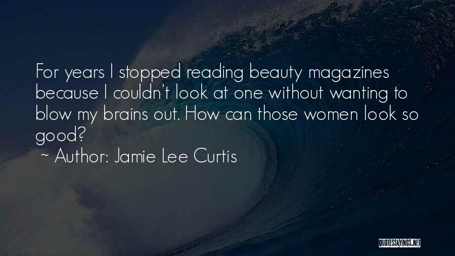 Beauty Without Brains Quotes By Jamie Lee Curtis