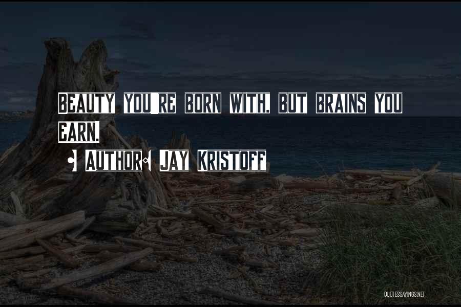 Beauty Without Brains Quotes By Jay Kristoff