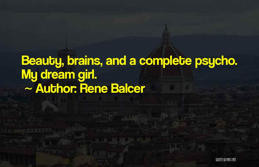 Beauty Without Brains Quotes By Rene Balcer