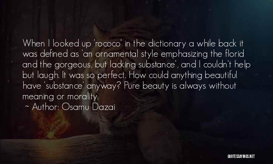 Beauty Without Substance Quotes By Osamu Dazai