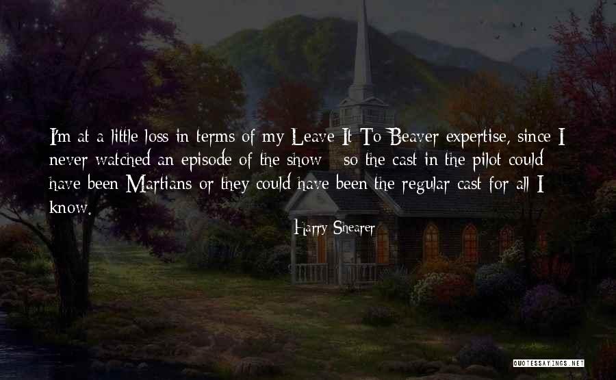 Beaver Quotes By Harry Shearer Beaver Quotes By Harry Shearer