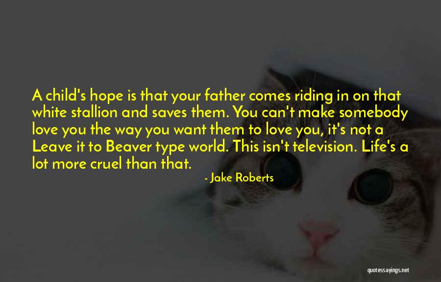 Beaver Quotes By Jake Roberts Beaver Quotes By Jake Roberts