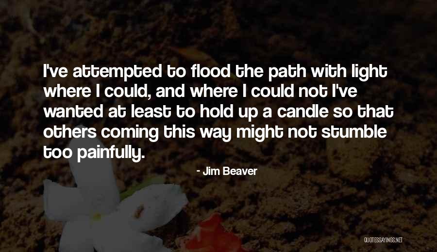 Beaver Quotes By Jim Beaver Beaver Quotes By Jim Beaver