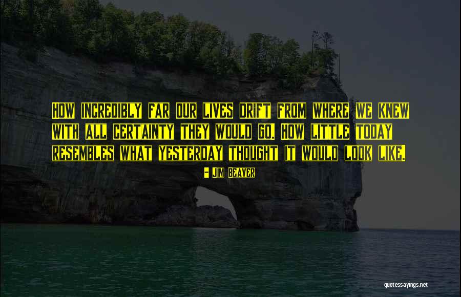 Beaver Quotes By Jim Beaver Beaver Quotes By Jim Beaver