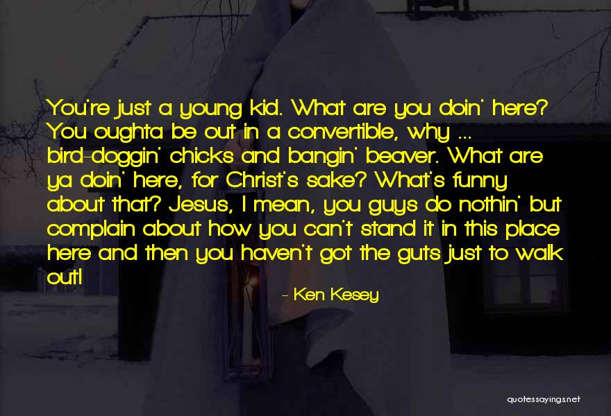Beaver Quotes By Ken Kesey Beaver Quotes By Ken Kesey