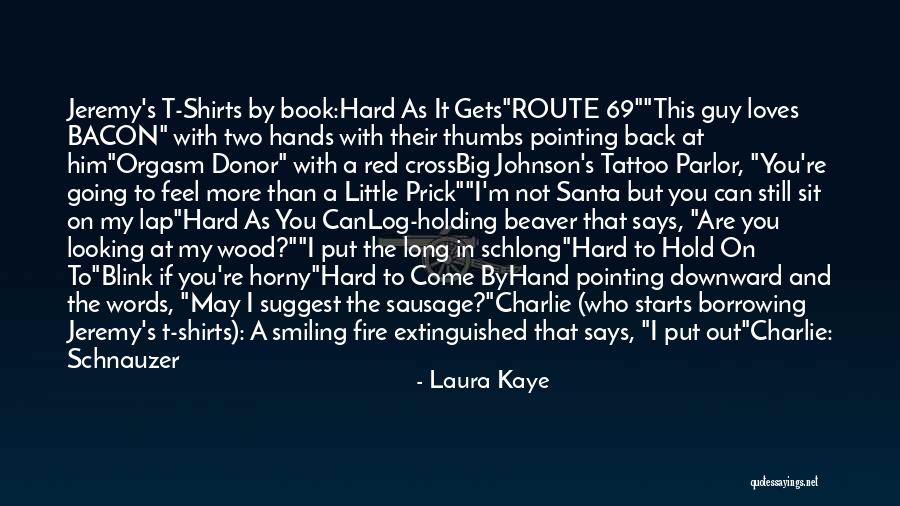 Beaver Quotes By Laura Kaye Beaver Quotes By Laura Kaye
