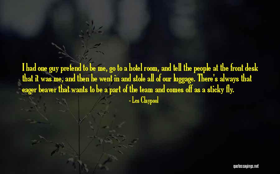 Beaver Quotes By Les Claypool Beaver Quotes By Les Claypool