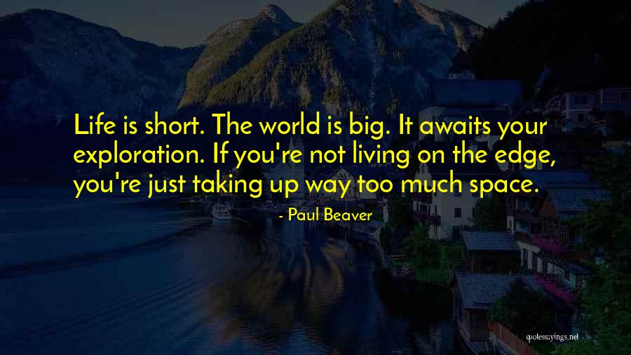 Beaver Quotes By Paul Beaver Beaver Quotes By Paul Beaver