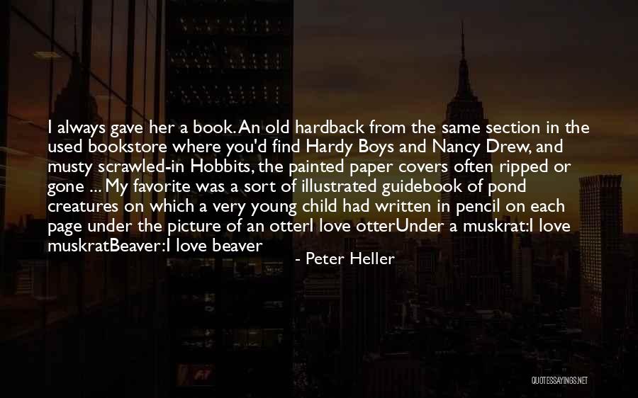 Beaver Quotes By Peter Heller Beaver Quotes By Peter Heller