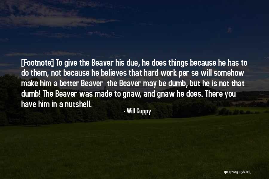 Beaver Quotes By Will Cuppy Beaver Quotes By Will Cuppy