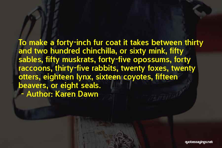 Beavers Quotes By Karen Dawn