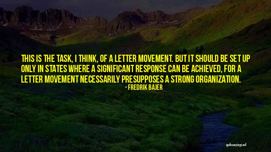 Bebasi Par Quotes By Fredrik Bajer Bebasi Par Quotes By Fredrik Bajer