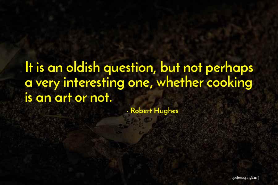 Bebber Kettle Quotes By Robert Hughes Bebber Kettle Quotes By Robert Hughes