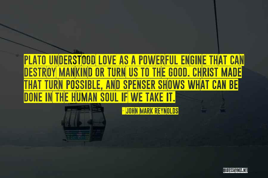 Bebbington Industries Quotes By John Mark Reynolds Bebbington Industries Quotes By John Mark Reynolds
