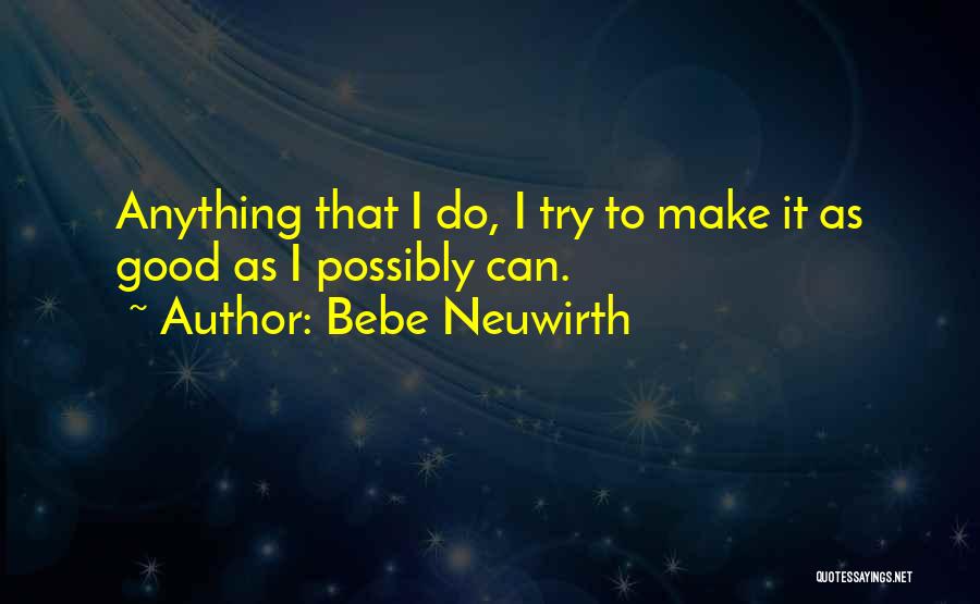 Bebe Neuwirth Quotes 418056