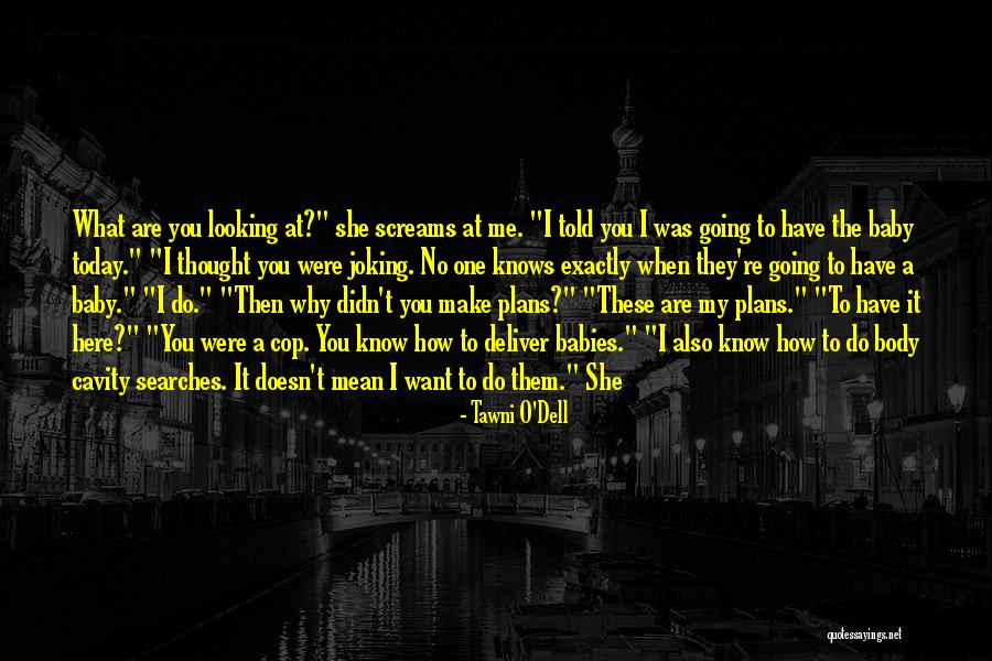 Bebedor Kiraz Quotes By Tawni O'Dell Bebedor Kiraz Quotes By Tawni O'Dell