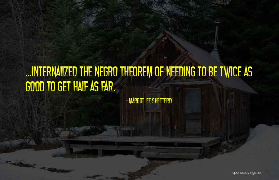 Bebellas Quotes By Margot Lee Shetterly Bebellas Quotes By Margot Lee Shetterly