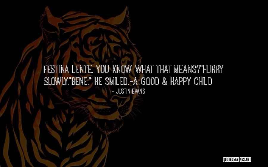 Bebelusi Quotes By Justin Evans Bebelusi Quotes By Justin Evans