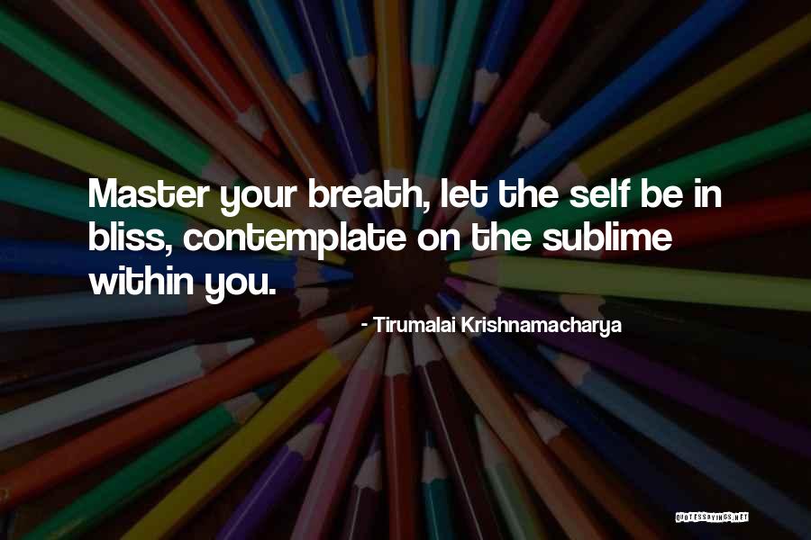 Bebington Quotes By Tirumalai Krishnamacharya Bebington Quotes By Tirumalai Krishnamacharya