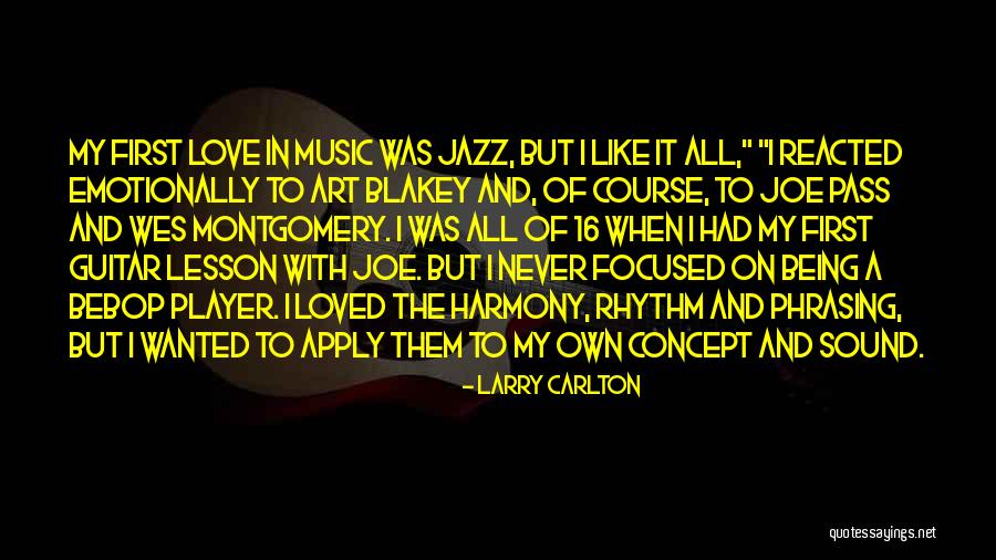 Bebop Jazz Quotes By Larry Carlton Bebop Jazz Quotes By Larry Carlton