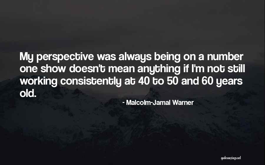 Becak Medan Quotes By Malcolm-Jamal Warner Becak Medan Quotes By Malcolm-Jamal Warner