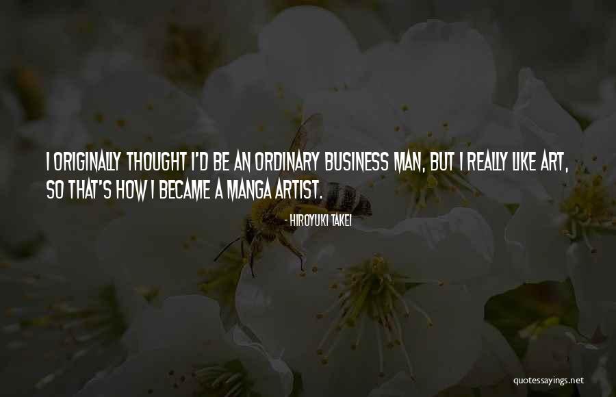 Became A Man Quotes By Hiroyuki Takei