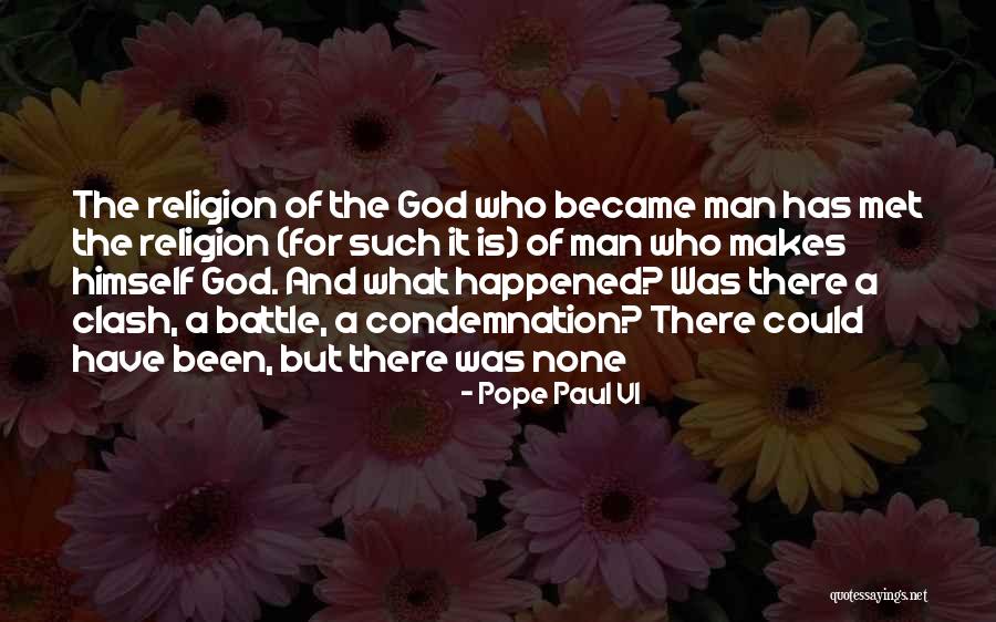 Became A Man Quotes By Pope Paul VI Became A Man Quotes By Pope Paul VI
