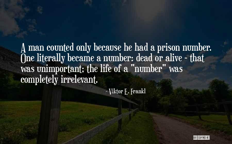 Became A Man Quotes By Viktor E. Frankl