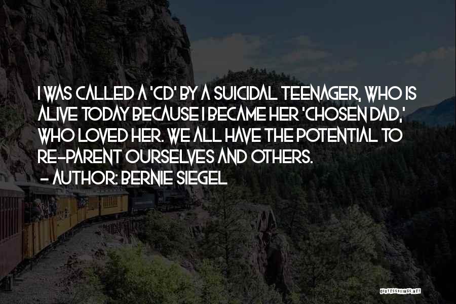 Became Dad Quotes By Bernie Siegel